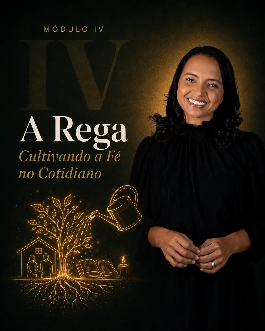 Módulo IV — A Rega: Devocional em família
